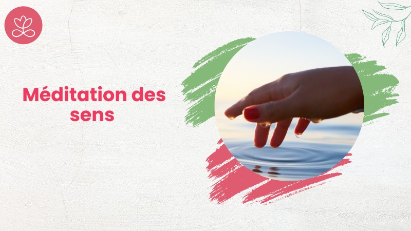 11. Méditation des sens avec France Auger